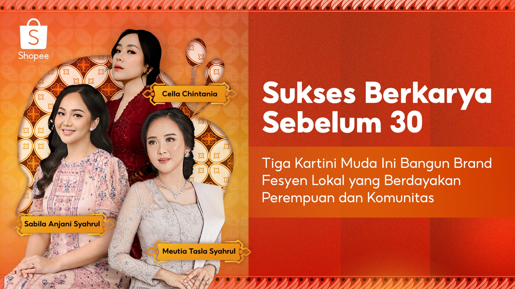 Tiga Kartini Muda Sukses Ciptakan Fesyen Lokal dan Lapangan Kerja bagi Perempuan 