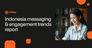Riset Infobip: Bisnis Indonesia Mulai Bergeser ke Keterlibatan Pelanggan Berbasis Percakapan